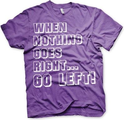 Hybris When Nothing Goes Right... Go Left! T-Shirt Purple