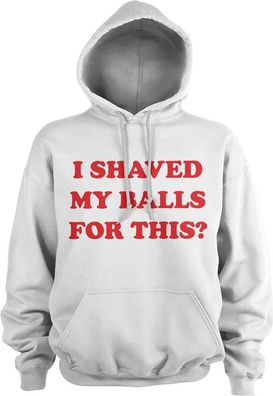 Birds of Prey I Shaved My Balls For This Hoodie White