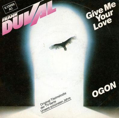 7" Frank Duval - Give me Your Love