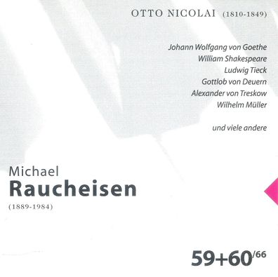 2-CD: Michael Raucheisen: 59 + 60/66 Otto Nicolai (2005) Documents 223092-303