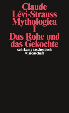 Mythologica I: Das Rohe und das Gekochte, Claude Levi-Strauss