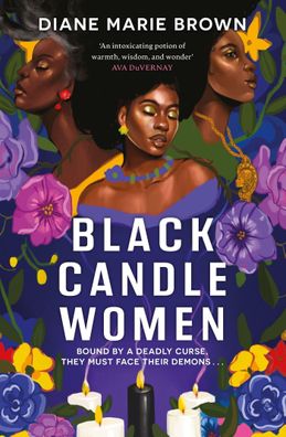 Black Candle Women: a spellbinding story of family, heartache, and a fatal ...
