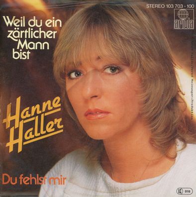 7" Hanne Haller - Weil Du ein zärtlicher Mann bist