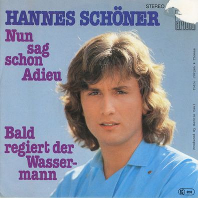 7" Hannes Schöner - Nun sag schon Adieu