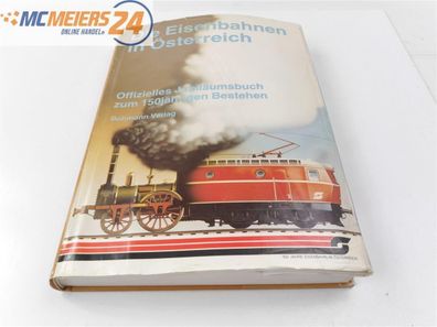 Bohmann Verlag Buch - Die Eisenbahnen in Österreich Jubiläumsbuch 150 Jahre