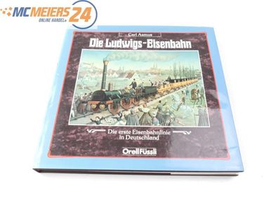 Carl Asmus - Buch - Die Ludwigs Eisenbahn