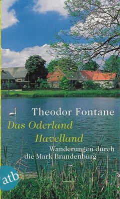 Wanderungen durch die Mark Brandenburg. Band 2 Band 2: Das Oderland