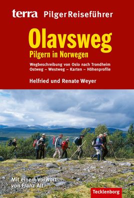 Olavsweg: Pilgern in Norwegen, Helfried Weyer