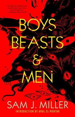 Boys, Beasts & Men, Sam J. Miller