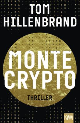 Montecrypto: Thriller, Tom Hillenbrand