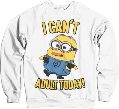 Minions I Can't Adult Today Sweatshirt White
