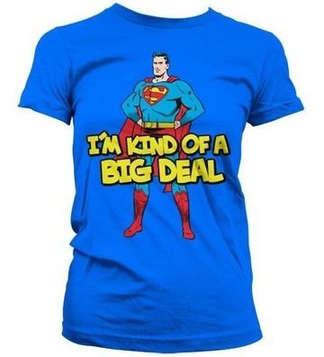 Superman I'm Kind Of A Big Deal Girly Tee Damen T-Shirt Blue