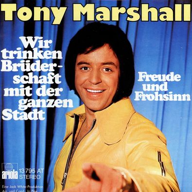 7" Cover Tony Marshall - Wir Trinken Brüderschaft mit der ganzen Stadt
