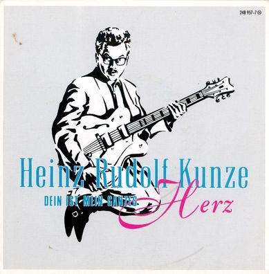 7" Cover Heinz Rudolf Kunze - Dein ist mein ganzes Herz