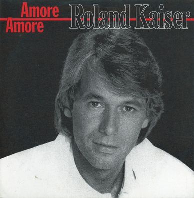 7" Cover Roland Kaiser - Amore Amore