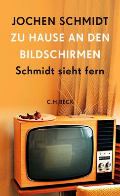 Zu Hause an den Bildschirmen: Schmidt sieht fern, Jochen Schmidt