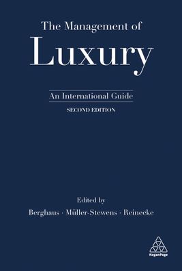 The Management of Luxury: An International Guide, Benjamin Berghaus