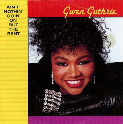 7" Gwen Guthrie - Ain´t nothin goin on but the Rent