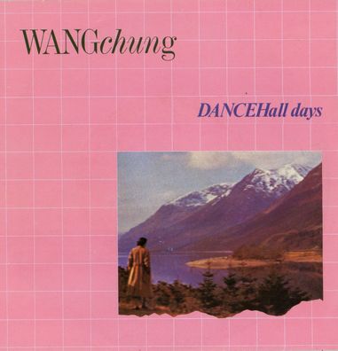 7" Wang Chung - Dance Hall Days