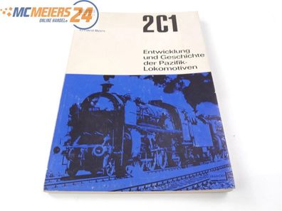 Erhard Born Buch - 2C1 Entwicklung und Geschichte der Pazifik Lokomotiven