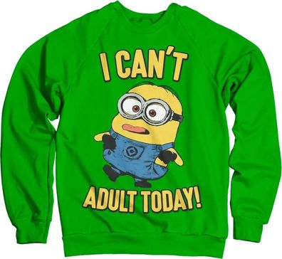 Minions I Can't Adult Today Sweatshirt Green