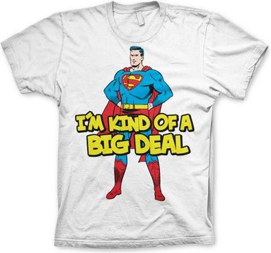 Superman I'm Kind Of A Big Deal T-Shirt White