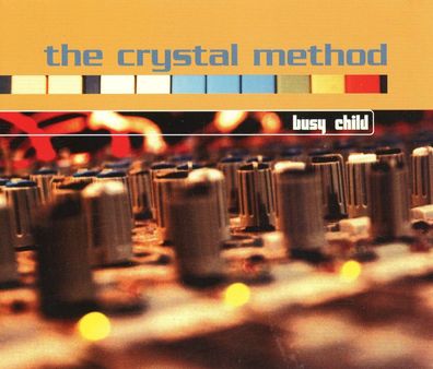Maxi CD Cover The Crystal Methode - Busy Child