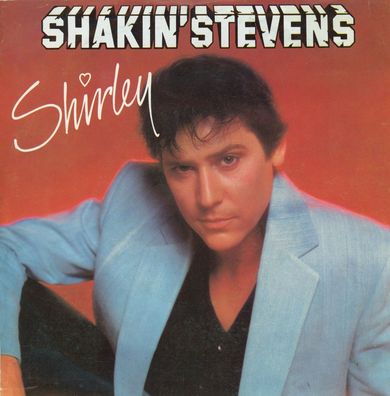 7" Shakin Stevens - Shirley