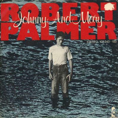 7" Robert Palmer - Johnny & Mary