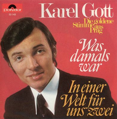 7" Karel Gott - Was damals war