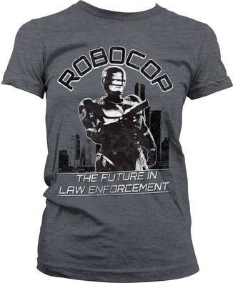 Robocop The Future In Law Emforcement Girly Tee Damen T-Shirt Dark-Heather