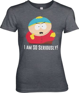 South Park Eric Cartman I Am So Seriously Girly Tee Damen T-Shirt Dark-Heather