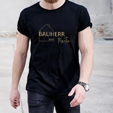 Bauherr T-Shirt | Herren Shirt mit Namen und Jahreszahl | Hausbau | Richtfest