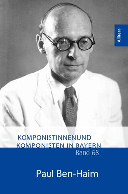 Paul Ben-Haim: Komponistinnen und Komponisten in Bayern. Band 68, Franzpete ...