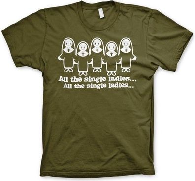 Hybris All The Single Ladies... T-Shirt Olive