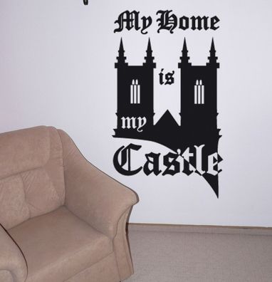 Wa 78 My Home is my Castle Wandtattoo Aufkleber Wohnzimmer 28 x 49 cm