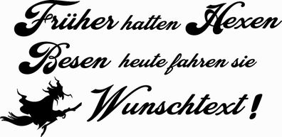 Hex1 Auto 1 Aufkleber" Früher hatten Hexen Besen heute fahren ....." 15 cm
