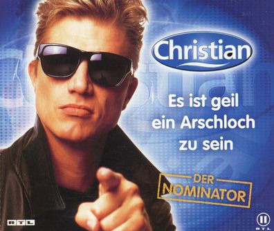 Maxi CD Cover Christian - Es ist geil ein Arschloch zu sein