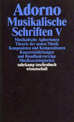Adorno, Theodor W., Bd.18 : Musikalische Schriften V., Theodor W. Adorno
