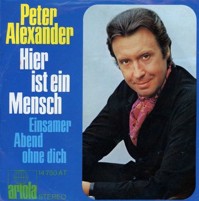 7" Peter Alexander - Hier ist ein Mensch