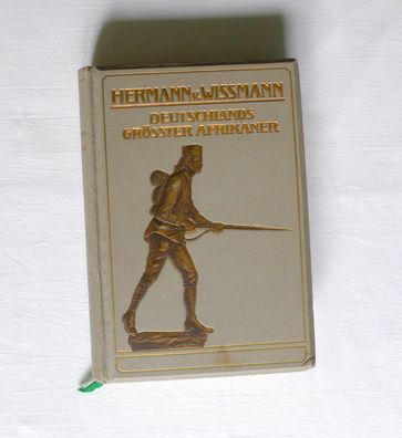 Buch Hermann von Wissmann Deutschlands Grösster Afrikaner 1909 Kolonie