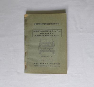 original Horch Instandsetzungsanleitung Einheitsfahrgestell 108,1944 WH Auto Union