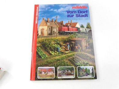 Märklin Bibliothek Buch "Vom Dorf zur Stadt für die H0-Märklin-Modelleisenbahn"