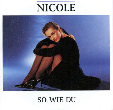 7" Nicole - So wie DU