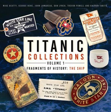 Fragments of History: The Ship (Titanic Collections, 1), Mike Beatty