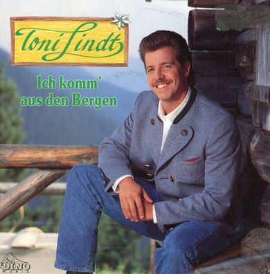 7" Toni Lindt - Ich komm aus den Bergen