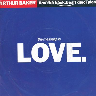 7" Arthur Baker - The Message is Love