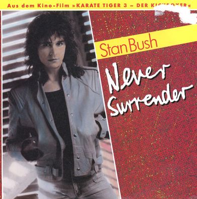 7" Stan Bush - Never Surrender