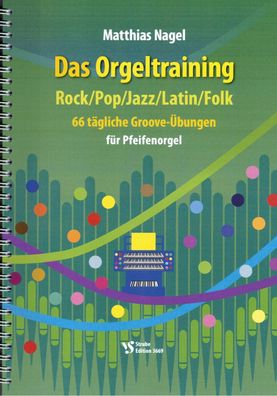 Kirchenorgel Noten : Das Orgeltraining - 66 tägliche Groove-Übungen (M. Nagel)
