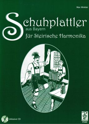 Steirische Harmonika Noten : Schuhplattler aus Bayern mit CD - Griffschrift